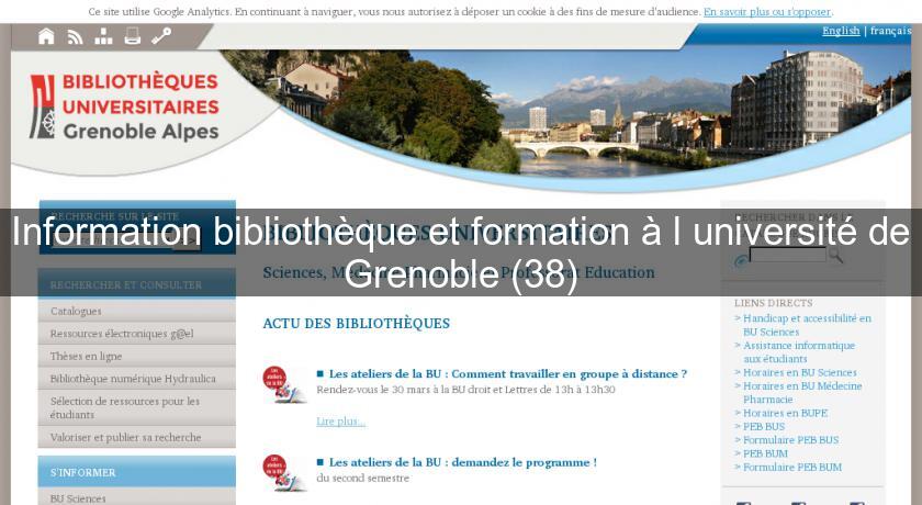 Information bibliothèque et formation à l'université de Grenoble (38) Information bibliothèque et formation à l'université de Grenoble (38)