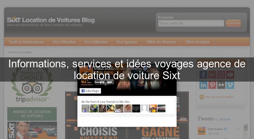 Informations, services et idées voyages agence de location de voiture Sixt Informations, services et idées voyages agence de location de voiture Sixt