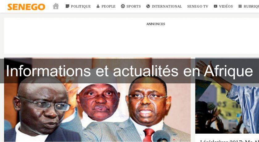 Informations et actualités en Afrique Informations et actualités en Afrique