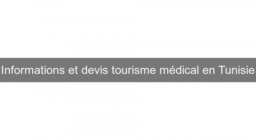 Informations et devis tourisme médical en Tunisie
