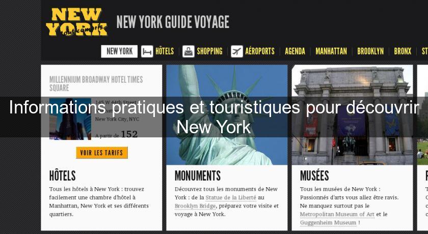 Informations pratiques et touristiques pour découvrir New York Informations pratiques et touristiques pour découvrir New York