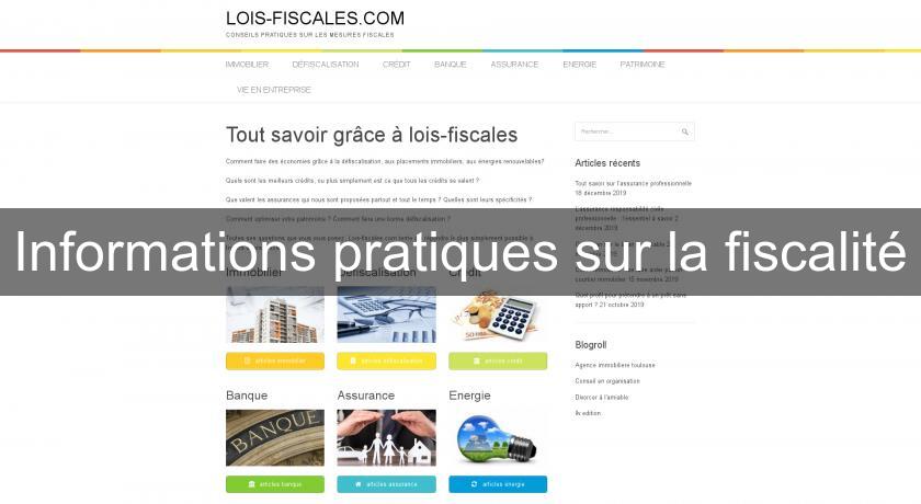 Informations pratiques sur la fiscalité Informations pratiques sur la fiscalité