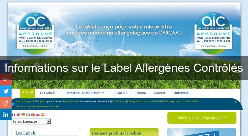 Informations sur le Label Allergènes Contrôlés Informations sur le Label Allergènes Contrôlés