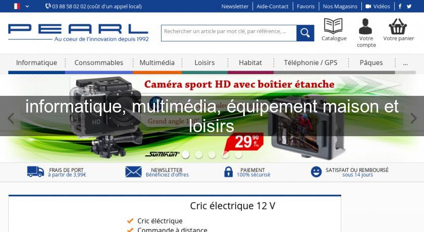 informatique, multimédia, équipement maison et loisirs informatique, multimédia, équipement maison et loisirs