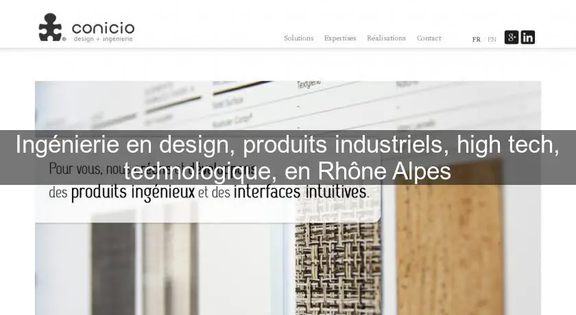 Ingénierie en design, produits industriels, high tech, technologique, en Rhône Alpes