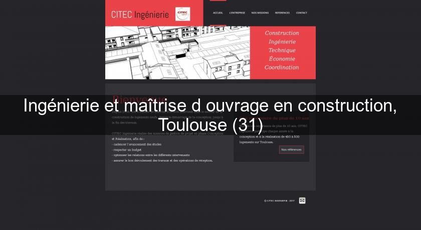 Ingénierie et maîtrise d'ouvrage en construction, Toulouse (31)