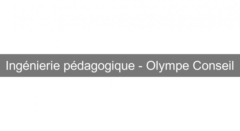 Ingénierie pédagogique - Olympe Conseil Ingénierie pédagogique - Olympe Conseil