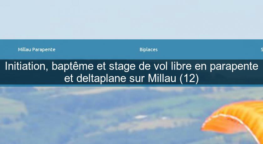 Initiation, baptême et stage de vol libre en parapente et deltaplane sur Millau (12)