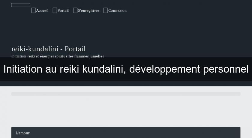 Initiation au reiki kundalini, développement personnel