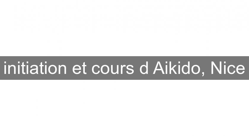 initiation et cours d'Aikido, Nice