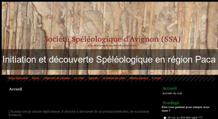 Initiation et découverte Spéléologique en région Paca