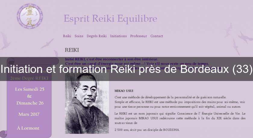 Initiation et formation Reiki près de Bordeaux (33) Initiation et formation Reiki près de Bordeaux (33)