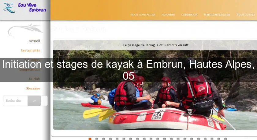 Initiation et stages de kayak à Embrun, Hautes Alpes, 05