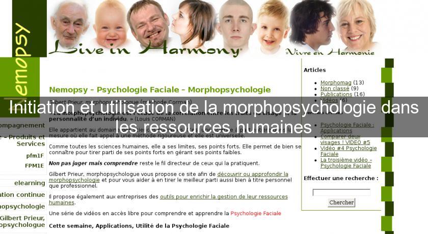 Initiation et utilisation de la morphopsychologie dans les ressources humaines Initiation et utilisation de la morphopsychologie dans les ressources humaines