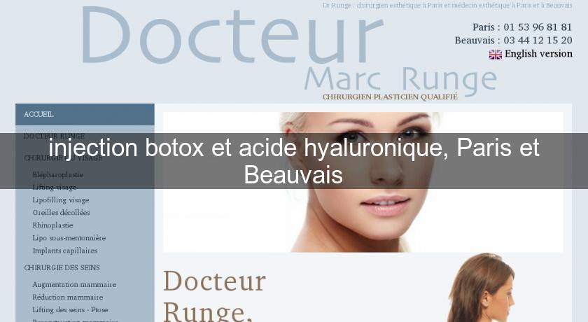 injection botox et acide hyaluronique, Paris et Beauvais