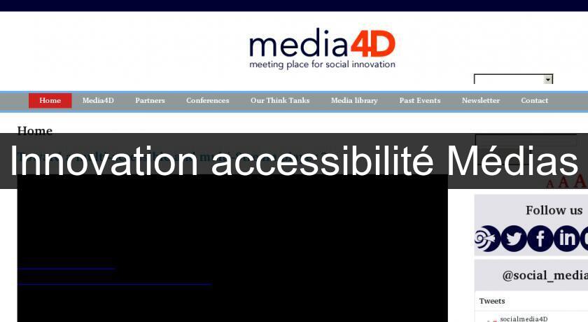 Innovation accessibilité Médias Innovation accessibilité Médias