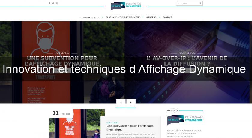 Innovation et techniques d'Affichage Dynamique Innovation et techniques d'Affichage Dynamique