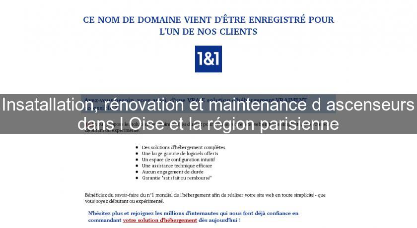 Insatallation, rénovation et maintenance d'ascenseurs dans l'Oise et la région parisienne Insatallation, rénovation et maintenance d'ascenseurs dans l'Oise et la région parisienne