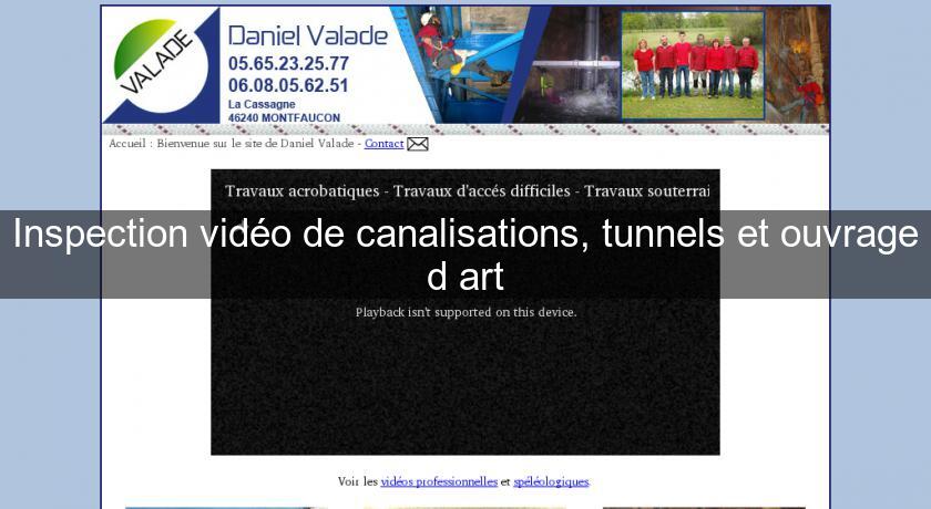 Inspection vidéo de canalisations, tunnels et ouvrage d'art