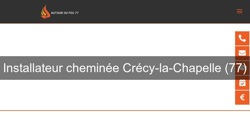 Installateur cheminée Crécy-la-Chapelle (77)