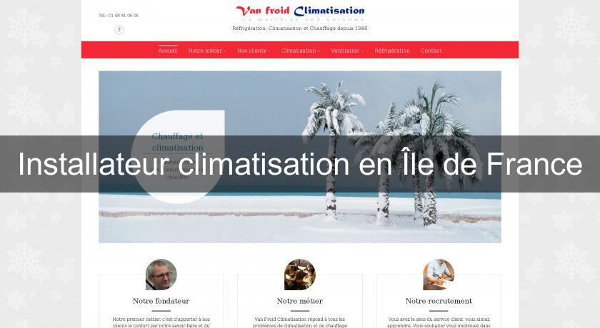 Installateur climatisation en Île de France Installateur climatisation en Île de France
