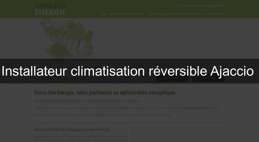 Installateur climatisation réversible Ajaccio Installateur climatisation réversible Ajaccio