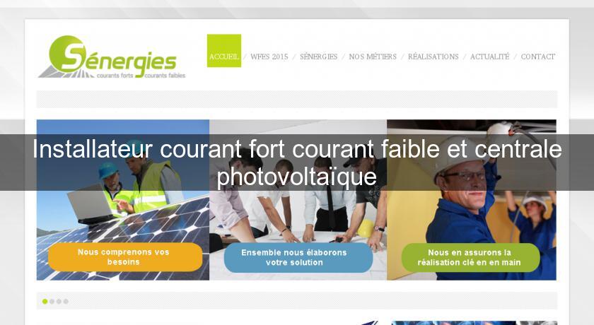 Installateur courant fort courant faible et centrale photovoltaïque Installateur courant fort courant faible et centrale photovoltaïque
