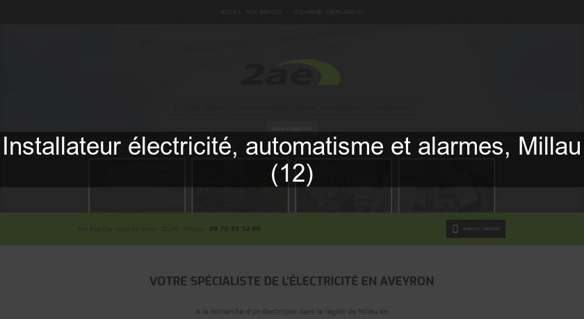 Installateur électricité, automatisme et alarmes, Millau (12) Installateur électricité, automatisme et alarmes, Millau (12)