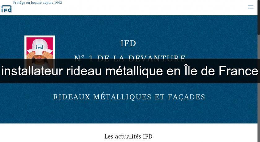 installateur rideau métallique en Île de France installateur rideau métallique en Île de France