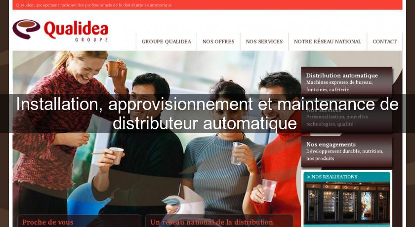 Installation, approvisionnement et maintenance de distributeur automatique 