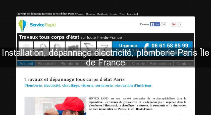 Installation, dépannage électricité, plomberie Paris Île de France Installation, dépannage électricité, plomberie Paris Île de France
