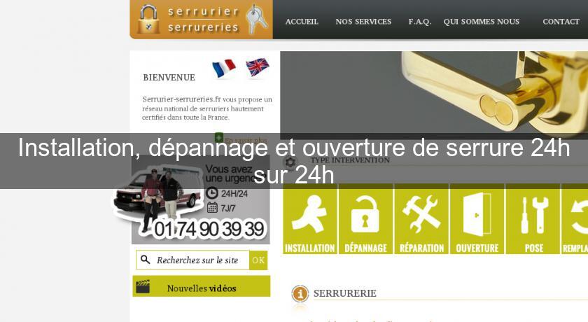 Installation, dépannage et ouverture de serrure 24h sur 24h Installation, dépannage et ouverture de serrure 24h sur 24h