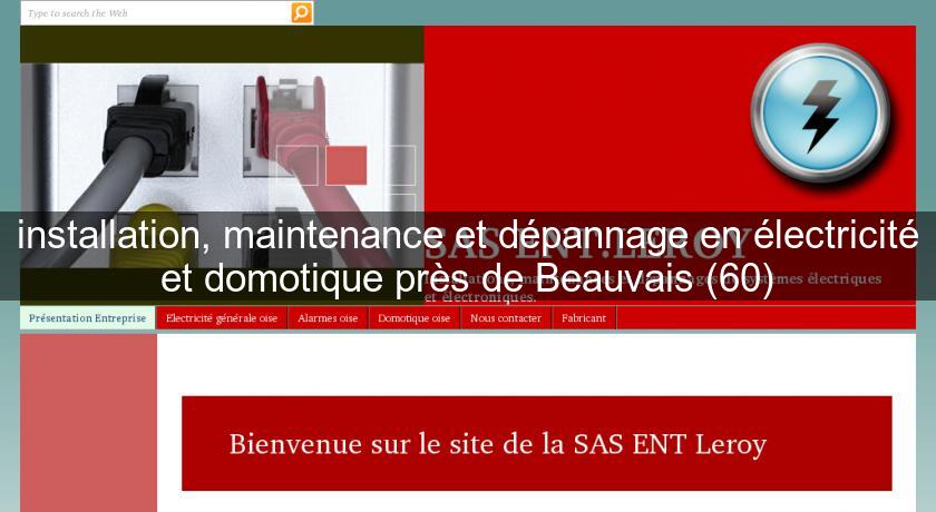 installation, maintenance et dépannage en électricité et domotique près de Beauvais (60)