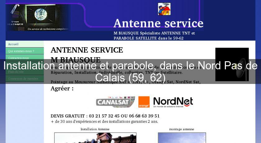 Installation antenne et parabole, dans le Nord Pas de Calais (59, 62) Installation antenne et parabole, dans le Nord Pas de Calais (59, 62)