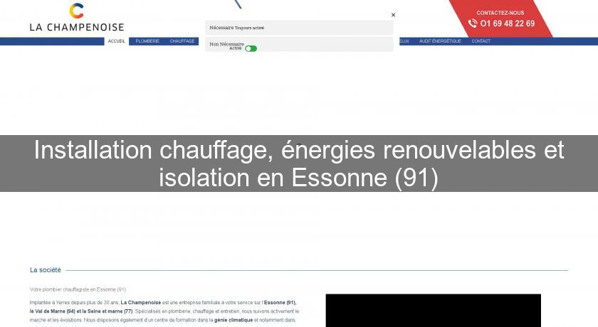 Installation chauffage, énergies renouvelables et isolation en Essonne (91)