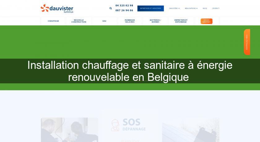 Installation chauffage et sanitaire à énergie renouvelable en Belgique Installation chauffage et sanitaire à énergie renouvelable en Belgique