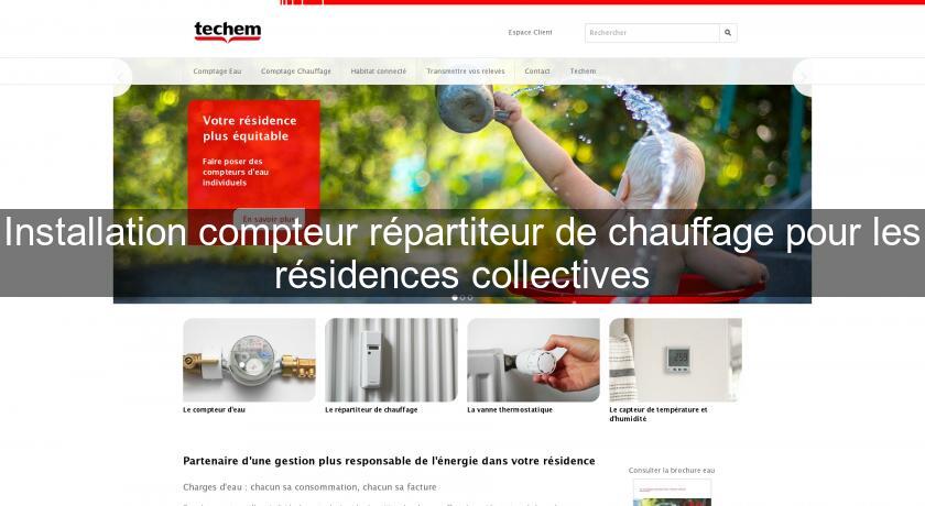 Installation compteur répartiteur de chauffage pour les résidences collectives Installation compteur répartiteur de chauffage pour les résidences collectives