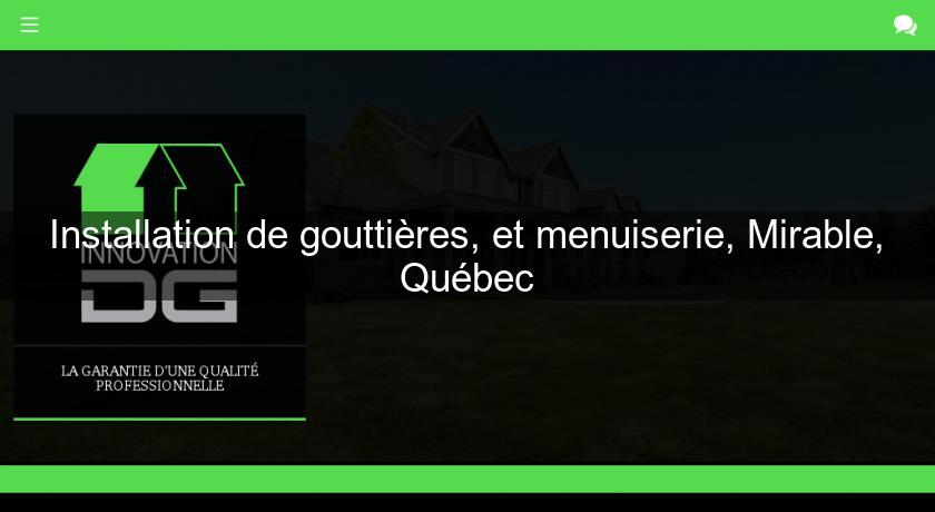 Installation de gouttières, et menuiserie, Mirable, Québec