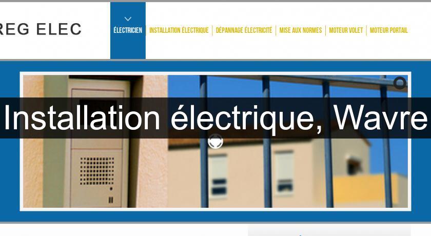 Installation électrique, Wavre Installation électrique, Wavre
