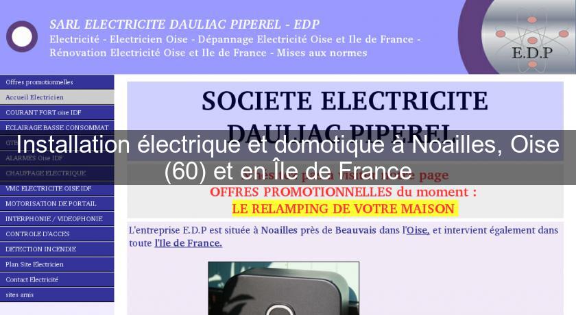 Installation électrique et domotique à Noailles, Oise (60) et en Île de France Installation électrique et domotique à Noailles, Oise (60) et en Île de France