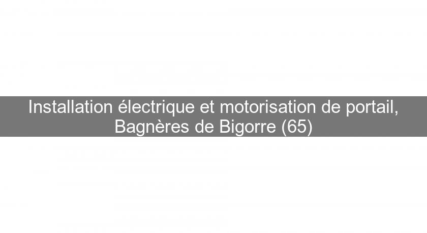 Installation électrique et motorisation de portail, Bagnères de Bigorre (65) Installation électrique et motorisation de portail, Bagnères de Bigorre (65)