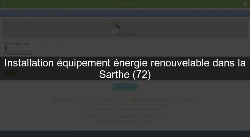 Installation équipement énergie renouvelable dans la Sarthe (72)
