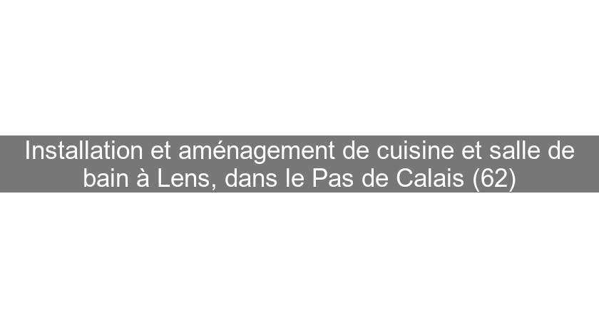 Installation et aménagement de cuisine et salle de bain à Lens, dans le Pas de Calais (62) Installation et aménagement de cuisine et salle de bain à Lens, dans le Pas de Calais (62)