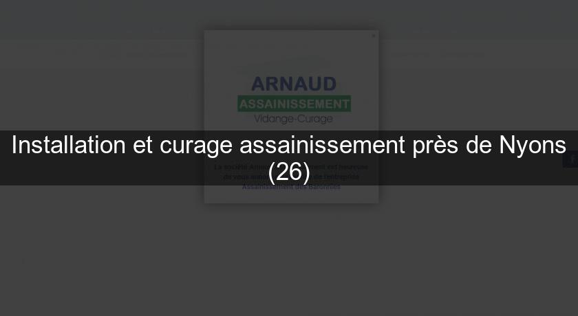 Installation et curage assainissement près de Nyons (26)