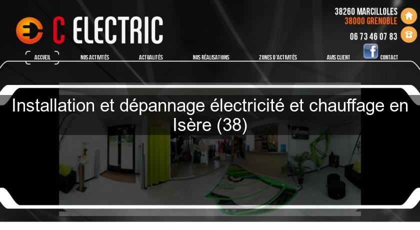 Installation et dépannage électricité et chauffage en Isère (38) Installation et dépannage électricité et chauffage en Isère (38)