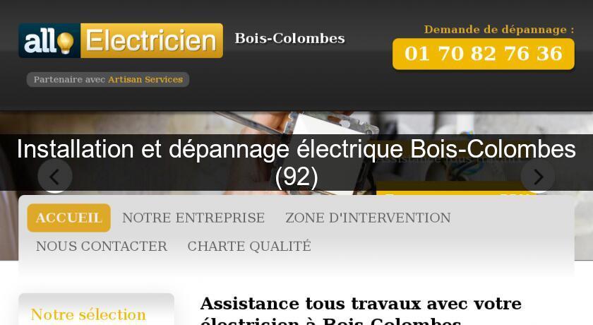 Installation et dépannage électrique Bois-Colombes (92)