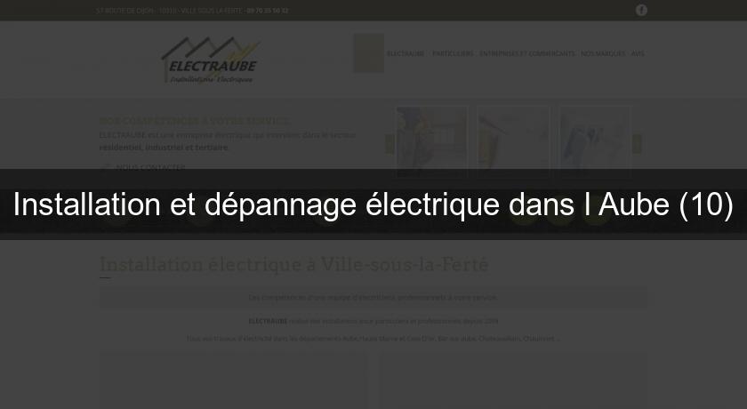 Installation et dépannage électrique dans l'Aube (10) Installation et dépannage électrique dans l'Aube (10)