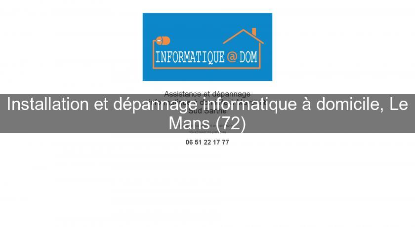 Installation et dépannage informatique à domicile, Le Mans (72)