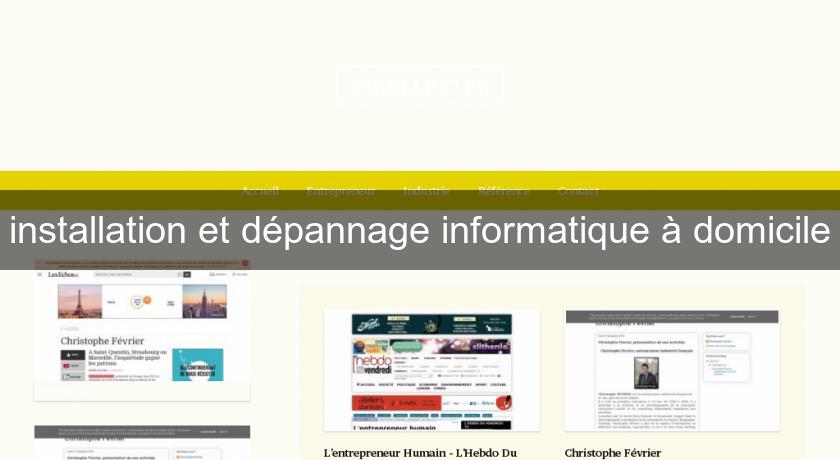 installation et dépannage informatique à domicile installation et dépannage informatique à domicile