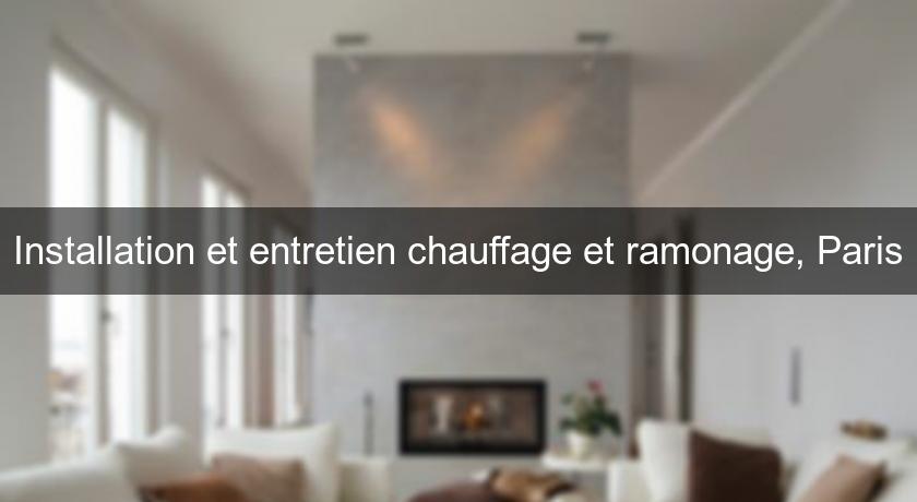 Installation et entretien chauffage et ramonage, Paris Installation et entretien chauffage et ramonage, Paris